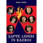 ȘAPTE LIDERI ÎN RĂZBOI