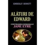 ALĂTURI DE EDWARD. Continuarea romanului JANE EYRE