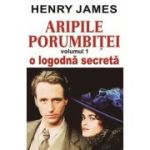 Aripile porumbiței. Vol. 1. O logodnă secretă