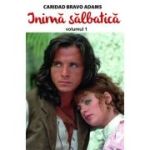 Inimă sălbatică. Vol. 1