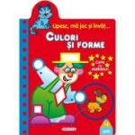 Culori și forme. Lipesc, mă joc și învăț...