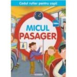 Micul pasager. Codul rutier pentru copii