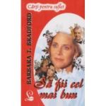 Să fii cel mai bun