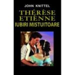 Thérèse Étienne. Iubiri mistuitoare