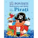 10 povești hazlii pentru copii zglobii cu și despre Pirați