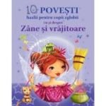 10 povești hazlii pentru copii zglobii cu și despre Zâne și vrăjitoare
