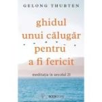Ghidul unui călugar pentru a fi fericit