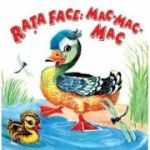 Raţa face: mac-mac-mac
