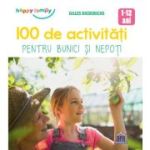 100 de activități pentru bunici si nepoți. 1-12 ani