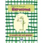 Hieronimus și invențiile sale mult așteptate