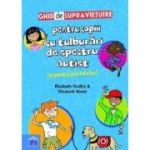 Ghid de supraviețuire pentru copiii cu tulburări de spectru autist (și pentru părinții lor)