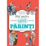 Ghid pentru super părinți