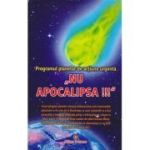 Programul planetar de acțiune urgentă "NU APOCALIPSA!!!"