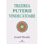 Trezirea puterii vindecătoare. Puterea miraculoasă a minții tale. Vol. 2