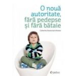 O noua autoritate, fără pedepse și fără bătaie