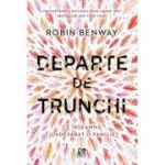 Departe de trunchi