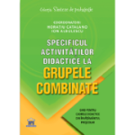 Specificul activităților didactice la grupele combinate