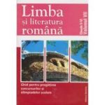 Limba și literatura română. Ghid pentru pregătirea concursurilor și olimpiadelor școlare. Clasele V-VI. Volumul VII