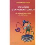 Știi să scrii și să pronunți corect?