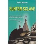 Suntem sclavi!
