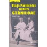 Viaţa Părintelui Dumitru Stăniloaie. 1903-1993