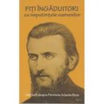 Fiți îngăduitori cu neputințele oamenilor. Mărturii despre Părintele Arsenie Boca