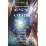 Percepții despre Armonia Creației Divine. Partea a 3-a. Armonia Creației. Univers, Energii, Vibrații, entități celeste și terestre