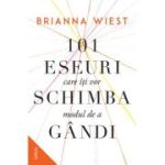 101 eseuri care îți vor schimba modul de a gândi