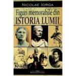 Figuri memorabile din istoria lumii