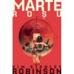 Marte roșu. Trilogia MARTE. Partea I