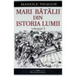 Mari bătălii din istoria lumii. Vol. 1