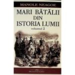 Mari bătălii din istoria lumii. Vol. 2