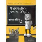 Matematică pentru isteți. Clasa a IV-a