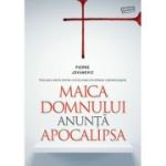 Maica Domnului anunţă Apocalipsa