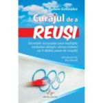 Curajul de a reuși