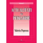 Actualități în pediatrie. Vol. 1+2