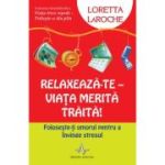 Relaxează-te viața merită trăită!