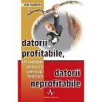 Datorii profitabile, datorii neprofitabile