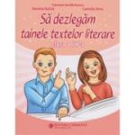 Să dezlegăm tainele textelor literare. Clasa a IV-a. L4L