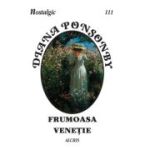 Frumoasa Veneție. Colecția Nostalgic 111