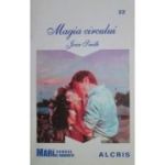 Magia circului. Colecţia Marilor Romane de Dragoste 22