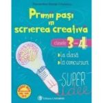 Primii pași în scrierea creativă. Clasele III-IV