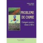 Probleme de chimie. Culegere. Clasa a XII-a