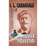Nuvele și povestiri. I. L. Caragiale