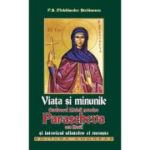 Viața și minunile Cuvioasei Maicii noastre Parascheva cea noua și istoricul sfintelor ei moaște