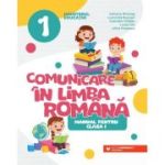 COMUNICARE în LIMBA ROMÂNĂ. Manual. Clasa I