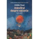 Adevărul despre vacanțe