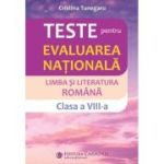 Limba și literatura română. Teste pentru Evaluarea Națională. Clasa a VIII-a