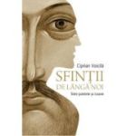 Sfinții de lângă noi