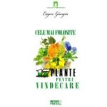 Cele mai folosite 17 plante pentru vindecare